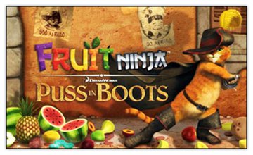 بازی سرگرم کننده Fruit Ninja: Puss in Boots برای آیفون و آیپاد تاچ