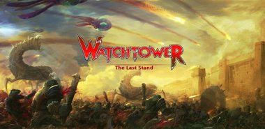 دانلود بازی جنگی برج مراقبت Watchtower: The Last Stand – اندروید